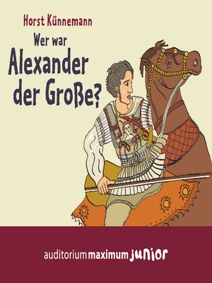 cover image of Wer war Alexander der Große? (Ungekürzt)
